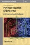 Polymer Reaction Engineering. 9th International Workshop. Edition No. 1 - Product Image