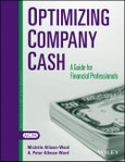 Optimizing Company Cash. A Guide For Financial Professionals. Edition No. 1- Product Image