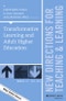 Transformative Learning and Adult Higher Education. New Directions for Teaching and Learning, Number 147. J-B TL Single Issue Teaching and Learning - Product Thumbnail Image