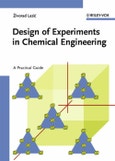 Design of Experiments in Chemical Engineering. A Practical Guide. Edition No. 1- Product Image
