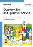 Quantum Bits and Quantum Secrets. How Quantum Physics is revolutionizing Codes and Computers. Edition No. 1- Product Image
