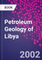 Petroleum Geology of Libya - Product Image