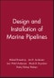Design and Installation of Marine Pipelines. Edition No. 1 - Product Image