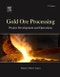 Gold Ore Processing. Project Development and Operations. Edition No. 2. Developments in Mineral Processing Volume 15 - Product Image