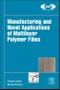Manufacturing and Novel Applications of Multilayer Polymer Films. Plastics Design Library - Product Thumbnail Image