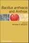 Bacillus anthracis and Anthrax. Edition No. 1 - Product Thumbnail Image
