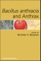 Bacillus anthracis and Anthrax. Edition No. 1 - Product Thumbnail Image