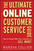 The Ultimate Online Customer Service Guide. How to Connect with your Customers to Sell More!. Edition No. 1- Product Image