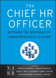 The Chief HR Officer. Defining the New Role of Human Resource Leaders. Edition No. 1- Product Image