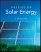 Physics of Solar Energy. Edition No. 1 - Product Thumbnail Image