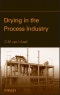 Drying in the Process Industry. Edition No. 1 - Product Thumbnail Image