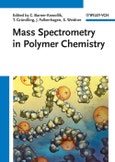 Mass Spectrometry in Polymer Chemistry. Edition No. 1- Product Image