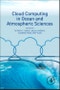Cloud Computing in Ocean and Atmospheric Sciences - Product Image