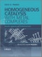 Homogeneous Catalysis with Metal Complexes. Kinetic Aspects and Mechanisms. Edition No. 1 - Product Thumbnail Image