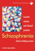 Schizophrenia. Current science and clinical practice. Edition No. 1. World Psychiatric Association- Product Image