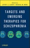 Targets and Emerging Therapies for Schizophrenia. Edition No. 1 - Product Image