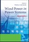 Wind Power in Power Systems. Edition No. 2 - Product Image