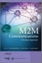 M2M Communications. A Systems Approach. Edition No. 1 - Product Thumbnail Image