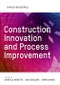 Construction Innovation and Process Improvement. Edition No. 1 - Product Thumbnail Image