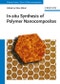In-situ Synthesis of Polymer Nanocomposites. Edition No. 1. Polymer Nano-, Micro- and Macrocomposites - Product Thumbnail Image