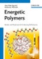 Energetic Polymers. Binders and Plasticizers for Enhancing Performance. Edition No. 1 - Product Thumbnail Image