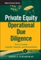 Private Equity Operational Due Diligence. Tools to Evaluate Liquidity, Valuation, and Documentation. Edition No. 1. Wiley Finance - Product Image