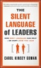 The Silent Language of Leaders. How Body Language Can Help--or Hurt--How You Lead. Edition No. 1 - Product Thumbnail Image
