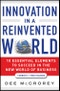 Innovation in a Reinvented World. 10 Essential Elements to Succeed in the New World of Business + Website - Product Image