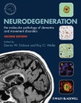 Neurodegeneration. The Molecular Pathology of Dementia and Movement Disorders. Edition No. 2. International Society of Neuropathology Series- Product Image