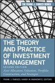 The Theory and Practice of Investment Management. Asset Allocation, Valuation, Portfolio Construction, and Strategies. Edition No. 2- Product Image