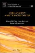 Core Analysis. A Best Practice Guide. Developments in Petroleum Science Volume 64- Product Image