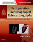 Perioperative Transesophageal Echocardiography. A Companion to Kaplan's Cardiac Anesthesia (Expert Consult: Online and Print)- Product Image