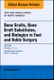 Bone Grafts, Bone Graft Substitutes, and Biologics in Foot and Ankle Surgery, An Issue of Foot and Ankle Clinics of North America. The Clinics: Orthopedics Volume 21-4 - Product Thumbnail Image