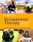 Pedretti's Occupational Therapy. Practice Skills for Physical Dysfunction. Edition No. 8- Product Image