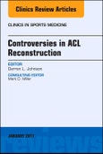 Controversies in ACL Reconstruction, An Issue of Clinics in Sports Medicine. The Clinics: Orthopedics Volume 36-1- Product Image