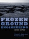 Frozen Ground Engineering. Edition No. 2 - Product Thumbnail Image