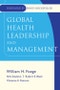 Global Health Leadership and Management. Edition No. 1. Jossey-Bass Public Health - Product Image