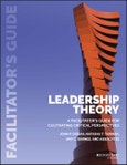 Leadership Theory. Facilitator's Guide for Cultivating Critical Perspectives. Edition No. 1- Product Image