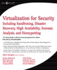 Virtualization for Security. Including Sandboxing, Disaster Recovery, High Availability, Forensic Analysis, and Honeypotting- Product Image