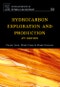 Hydrocarbon Exploration and Production. Edition No. 2. Developments in Petroleum Science Volume 55 - Product Thumbnail Image