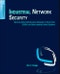 Industrial Network Security. Securing Critical Infrastructure Networks for Smart Grid, SCADA, and Other Industrial Control Systems - Product Thumbnail Image