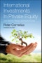 International Investments in Private Equity. Asset Allocation, Markets, and Industry Structure - Product Image
