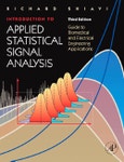 Introduction to Applied Statistical Signal Analysis. Guide to Biomedical and Electrical Engineering Applications. Edition No. 3. Biomedical Engineering- Product Image