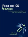 iPhone and iOS Forensics. Investigation, Analysis and Mobile Security for Apple iPhone, iPad and iOS Devices- Product Image