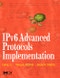 IPv6 Advanced Protocols Implementation. The Morgan Kaufmann Series in Networking - Product Image