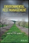 Environmental Pest Management. Challenges for Agronomists, Ecologists, Economists and Policymakers. Edition No. 1 - Product Image