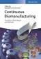 Continuous Biomanufacturing. Innovative Technologies and Methods. Edition No. 1 - Product Image