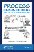 Process Engineering. Facts, Fiction and Fables. Edition No. 1- Product Image