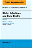 Global Infections and Child Health, An Issue of Pediatric Clinics of North America. The Clinics: Internal Medicine Volume 64-4- Product Image