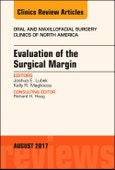 Evaluation of the Surgical Margin, An Issue of Oral and Maxillofacial Clinics of North America. The Clinics: Dentistry Volume 29-3- Product Image